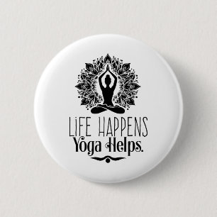 Life Happens Yoga Helps Cute Motivation Yoga Gifts 6 Cm Round Badge