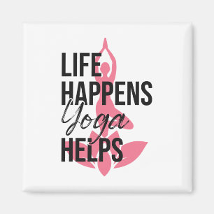 Life Happens Yoga Helps - Yoga Lover Magnet