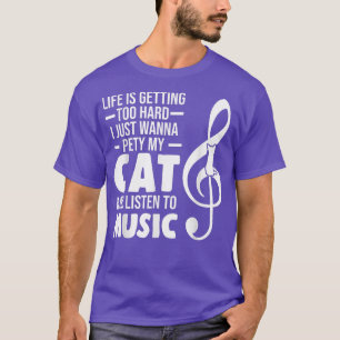 Life hard cat and listen to music listen music T-Shirt