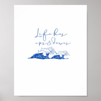"Life Has Ups and Downs" Inspirational Ocean Waves Poster