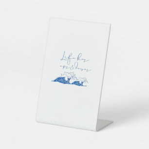 "Life Has Ups & Downs" Handwritten Quote with Wave Pedestal Sign