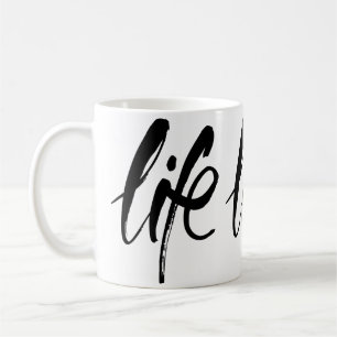 Life in Brushed Black Coffee Mug