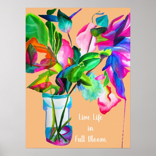 Life in full bloom quote modern watercolor art poster (Front)