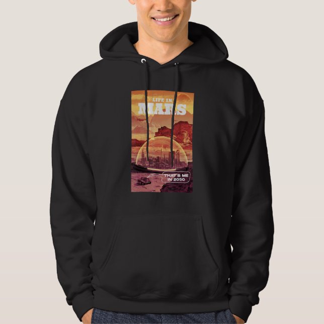 Life In Mars  That's Me In 2050  Hoodie (Front)