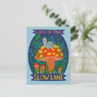 Life in the Slow Lane Cute Snail Mushroom 