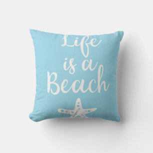 Life is a beach cushion