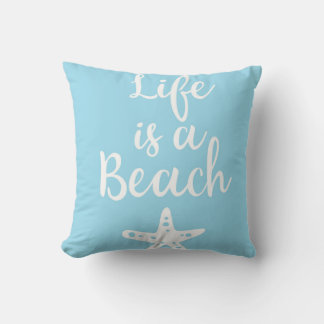 Life is a beach cushion