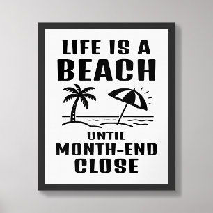 Life is a Beach Funny Accounting Office Poster
