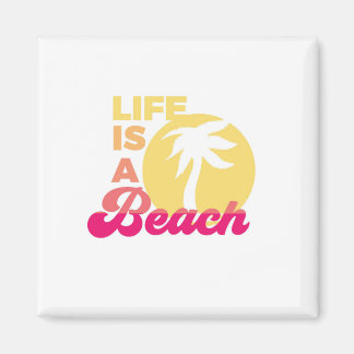Life is a Beach Magnet