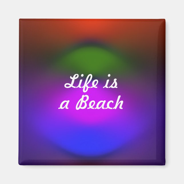 Life is a Beach Neon Blue, Purple, Green & Orange Magnet (Front)