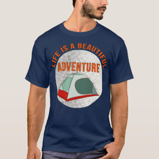 Life is a Beautiful Adventure T-Shirt