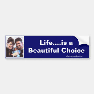 Life...is a Beautiful Choice Bumper Sticker