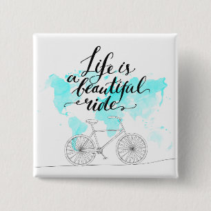 Life Is A Beautiful Ride Blue 15 Cm Square Badge