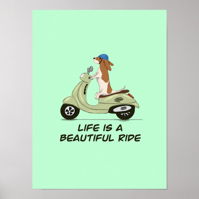 Life is a beautiful ride - Dog on Vespa - Green Poster (Front)