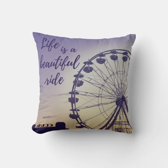 Life Is A Beautiful Ride Ferris Wheel Carnival Cushion (Front)