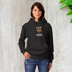 Life Is A Beautiful Ride Hoodie