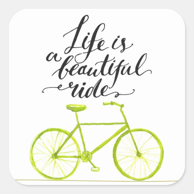 Life Is A Beautiful Ride Lime Green Square Sticker (Front)