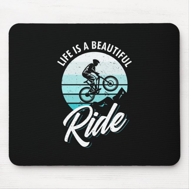 Life Is A Beautiful Ride Mouse Mat (Front)