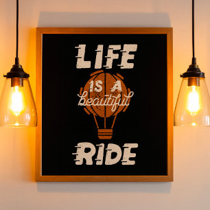 Life Is A Beautiful Ride Poster