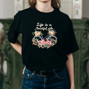 Life is a Beautiful ride T-Shirt