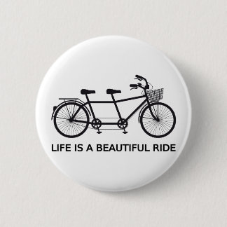 Life is a beautiful ride, tandem bicycle 6 cm round badge