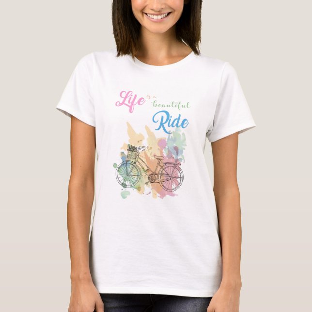 Life is a beautiful ride Women T-shirt (Front)