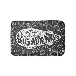 Life Is A Big Adventure Bath Mat