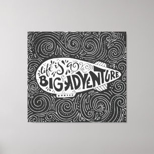 Life Is A Big Adventure Canvas Print