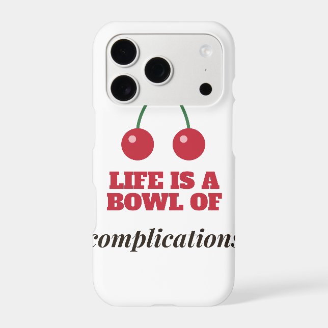 Life Is a Bowl of Complications iPhone 17 Pro Case (Back)