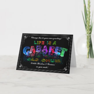 Life is a Cabaret, old chum Card