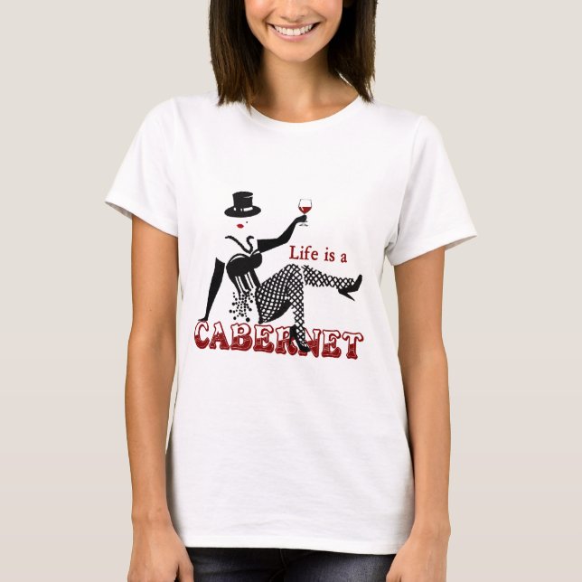 Life is a Cabernet T-Shirt (Front)