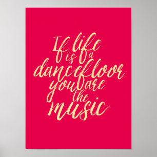 Life is a Dancefloor Quote Hand Calligraphy Poster