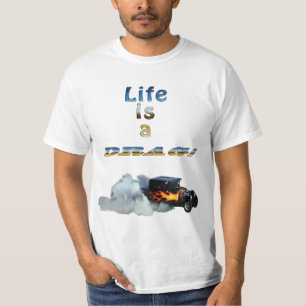 LIFE IS A DRAG! Drag-racing Car and Smoke T-Shirt