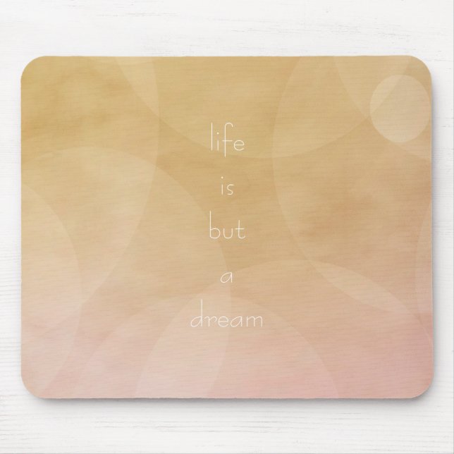 Life is a Dream Mouse Mat (Front)