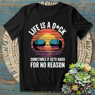 Life Is a - Funny Humor About Life's Struggles T-Shirt