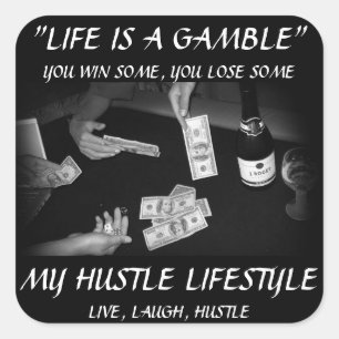 Life Is A Gamble Square Sticker