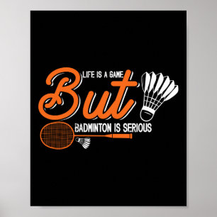 Life Is A Game But Dminton Is Serious 2  Poster