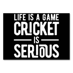 life is a game cricket is serious table number
