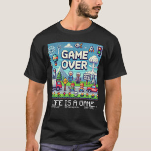 Life Is A Game..: Game Over (gamer play console) T-Shirt