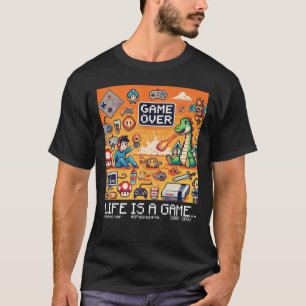 Life Is A Game..: Game Over (gamer play console) T-Shirt