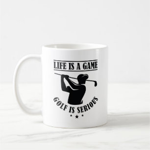 Life Is A Game Golf Is Serious Coffee Mug
