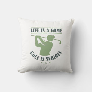 Life Is A Game Golf Is Serious Cushion