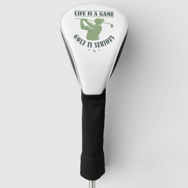 Life Is A Game Golf Is Serious Golf Head Cover (Front)