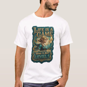 LIFE IS A GAME I AM STILL TRYING TO BEAT LEVEL v7 T-Shirt