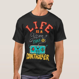 Life is a game T-Shirt