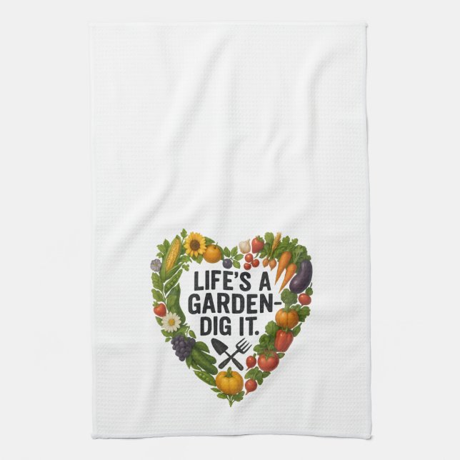 Life is a Garden  Tea Towel (Vertical)