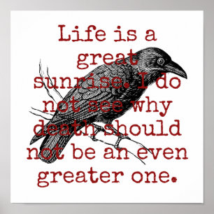 Life Is A Great Sunrise - Death Quote  Poster