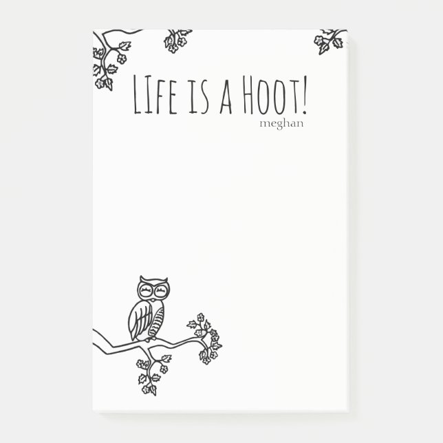 Life is a Hoot! Cute Owl Add Name Black and White Post-it Notes (Front)
