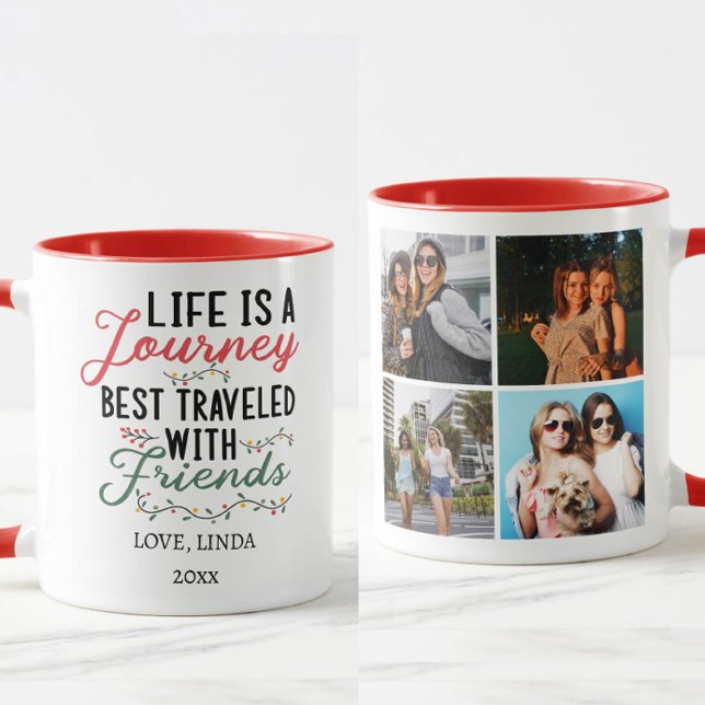 Life is a Journey best travelled & 4 friends Photo Mug (Creator Uploaded)