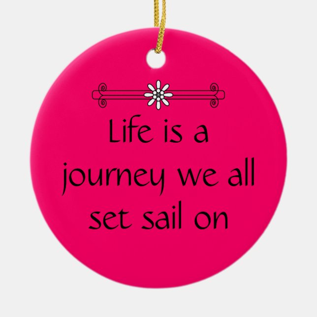Life is a journey ceramic tree decoration (Front)